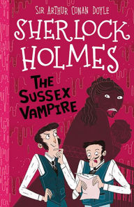 Title: The Sussex Vampire: The Sherlock Holmes Children's Collection, Author: Arthur Conan Doyle