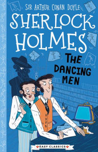 Title: Sherlock Holmes: The Dancing Men, Author: Arthur Conan Doyle