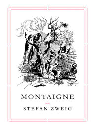 Title: Montaigne, Author: Stefan Zweig