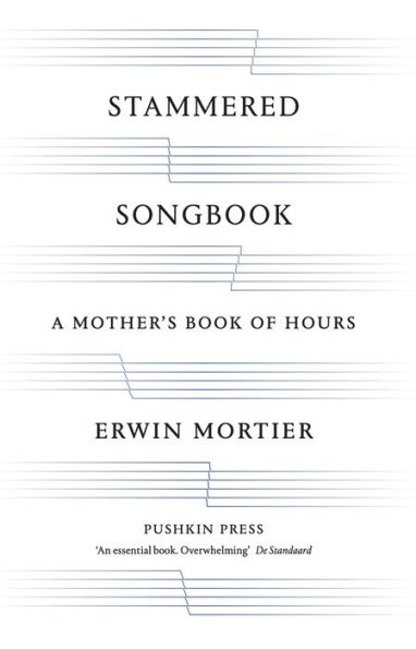 Stammered Songbook: A Mother's Book of Hours