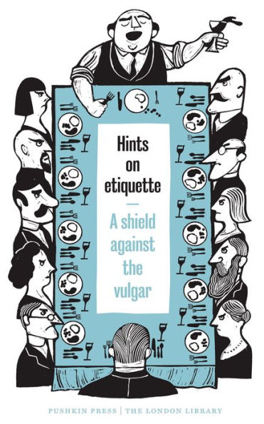 Hints on Etiqette: A Shield Against the Vulgar