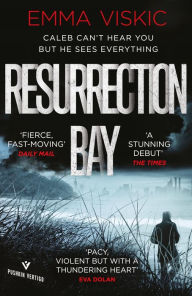 Title: Resurrection Bay: Caleb Zelic Series: Volume One, Author: Emma Viskic