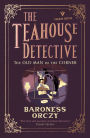 The Old Man in the Corner: The Teahouse Detective: Volume 1