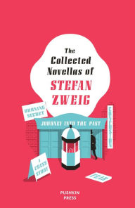 Title: The Collected Novellas of Stefan Zweig, Author: Stefan Zweig