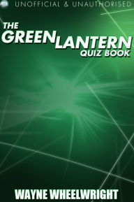 Title: The Green Lantern Quiz Book, Author: Wayne Wheelwright