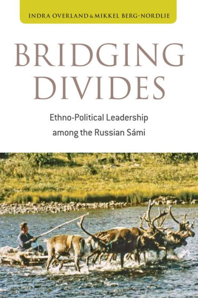 Bridging Divides: Ethno-Political Leadership among the Russian S mi