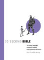 30-Second Bible: The 50 most meaningful moments in the Bible, each explained in half a minute