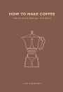 How to Make Coffee: The Science Behind the Bean