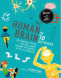 The Human Brain in 30 Seconds: 30 amazing topics for brilliant brains explained in half a minute