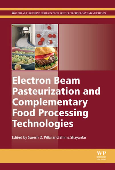 Electron Beam Pasteurization and Complementary Food Processing Technologies
