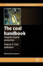 The coal handbook: Towards cleaner production: Volume 2: Coal utilisation
