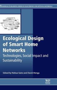 Title: Ecological Design of Smart Home Networks: Technologies, Social Impact and Sustainability, Author: N. Saito