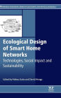 Ecological Design of Smart Home Networks: Technologies, Social Impact and Sustainability
