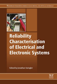 Title: Reliability Characterisation of Electrical and Electronic Systems, Author: Elsevier Science