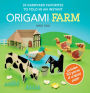 Origami Farm: 35 Farmyard Favorites to Fold in an Instant