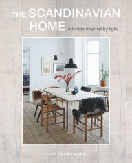Title: The Scandinavian Home: Interiors inspired by light, Author: Niki Brantmark