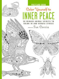Title: Color Yourself to Inner Peace Postcard Book: 20 Winged Animal Spirits to Color In and Reduce Stress, Author: Sue Coccia