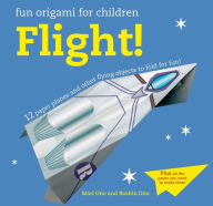 Title: Fun Origami for Children: Flight!: 12 paper planes and other flying objects to fold for fun!, Author: Mari Ono