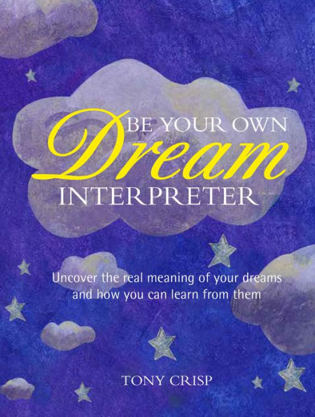 Be Your Own Dream Interpreter