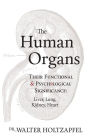 The Human Organs: Their Functional and Psychological Significance: Liver, Lung, Kidney, Heart