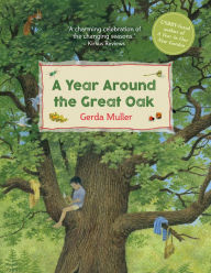 Title: A Year Around the Great Oak, Author: Gerda Muller