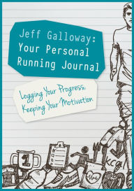 Title: Jeff Galloway: Your Personal Running Journal, Author: Jeff Galloway