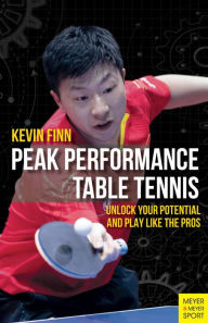 Title: Peak Performance Table Tennis, Author: Kevin Finn