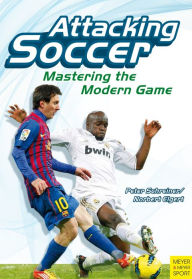 Title: Attacking Soccer: Mastering the Modern Game, Author: Peter Schreiner