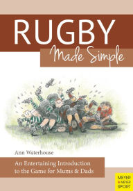 Title: Rugby Made Simple: An Entertaining Introduction to the Game for Bemused Supporters, Author: Ann Watrhouse