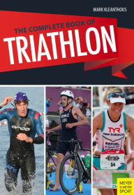 Title: The Complete Book of Triathlon Training, 3rd Ed, Author: Mark Kleanthous