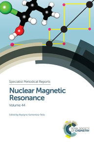 Title: Nuclear Magnetic Resonance: Volume 44, Author: Krystyna Kamienska-Trela