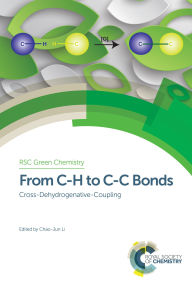 Title: From C-H to C-C Bonds: Cross-Dehydrogenative-Coupling, Author: Chao-Jun Li