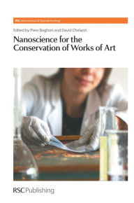 Title: Nanoscience for the Conservation of Works of Art, Author: Piero Baglioni