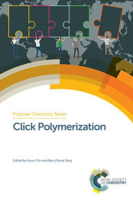 Title: Click Polymerization / Edition 1, Author: Anjun Qin