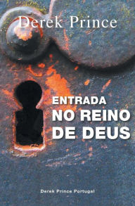 Title: Entrance Into God's Kingdom - PORTUGUESE, Author: Derek Prince