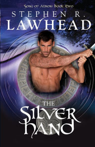 Title: The Silver Hand, Author: Stephen R. Lawhead