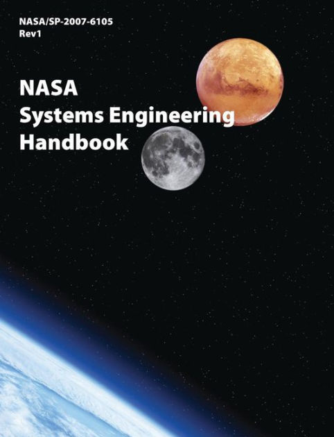 NASA Systems Engineering Handbook (NASA/SP-2007-6105 Rev1) By NASA ...