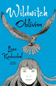 Title: Oblivion (Wildwitch Series #2), Author: Lene Kaaberbøl