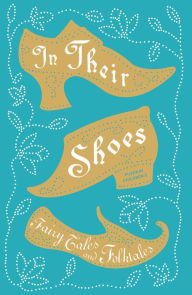 Title: In their Shoes: Fairy Tales and Folktales, Author: Julia Nicholson