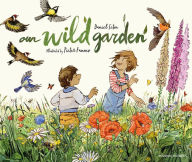 Title: Our Wild Garden, Author: Daniel Seton