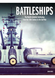 Title: Battleships: An Illustrated History, Author: David Ross