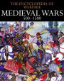 Medieval Wars 500-1500: Encyclopedia of Warfare 2