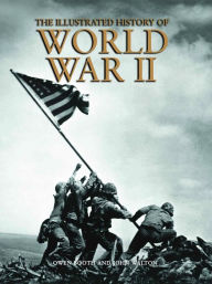 Title: The Illustrated History of World War II, Author: Owen Booth