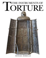 Title: The Instruments of Torture, Author: Michael Kerrigan