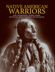 Title: Native American Warriors, Author: Martin J. Dougherty