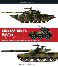 Download ebooks google books Chinese Tanks & AFVs: 1950-Present 9781782748687 by Martin J. Dougherty (English literature) DJVU