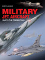 Military Jet Aircraft: 1945 to the Present Day