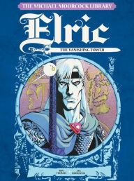 Title: The Michael Moorcock Library Vol. 5: Elric The Vanishing Tower, Author: Michael Moorcock