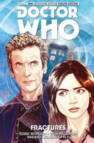 Title: Doctor Who: The Twelfth Doctor Volume 2 - Fractures, Author: Robbie Morrison