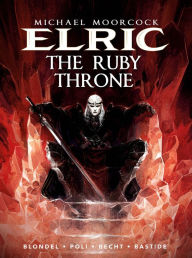 Title: Michael Moorcock's Elric Volume 1: The Ruby Throne, Author: Julien Blondel